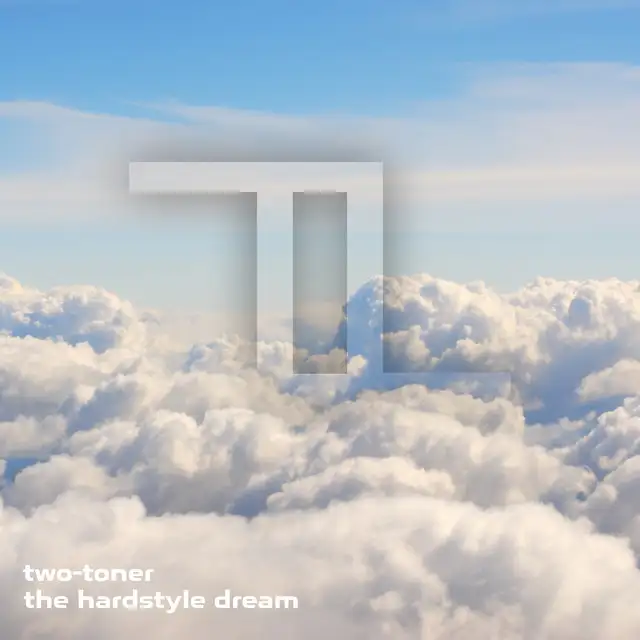 the hardstyle dream - Remix by Two-Toner - Hardstyle cover art