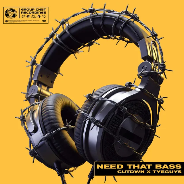 Need That Bass by TYEGUYS, CUTDWN - Hard Techno cover art