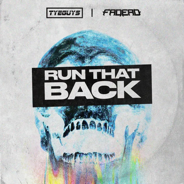 RUN THAT BACK by TYEGUYS, FADEAD - Hardstyle cover art