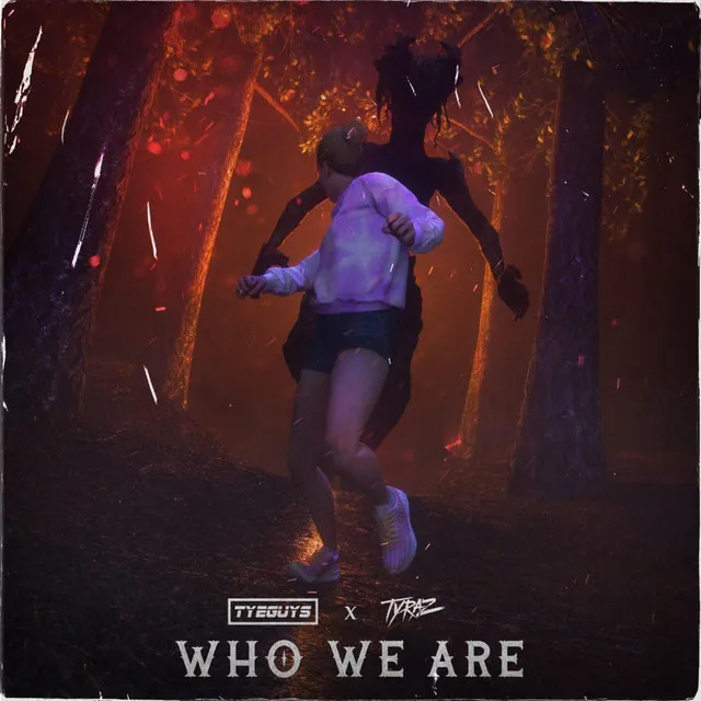 Who We Are by TYEGUYS, Tyraz - Hardstyle cover art