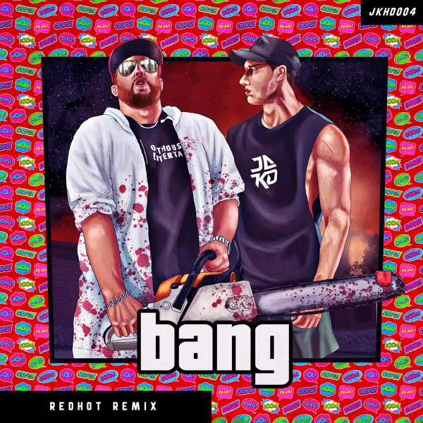 BANG - Redhot Remix by Uberjak'd, Redhot, Bigredcap - Hardstyle cover art