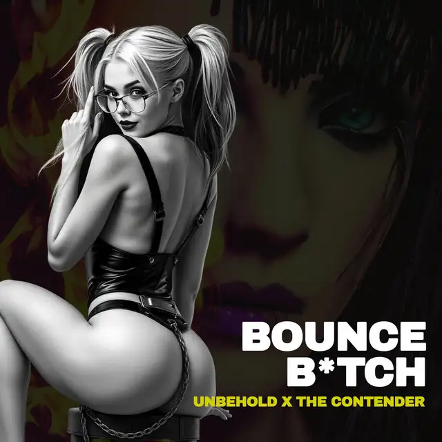 Bounce Bitch by Unbehold, The Contender - Hardstyle cover art