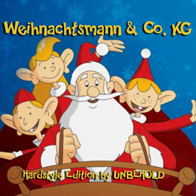 Weihnachtsmann & Co. KG (Hardstyle Edit) by Unbehold - Hardstyle cover art