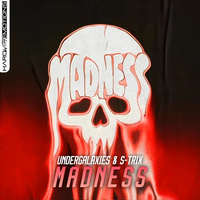 Madness - Original Mix by UnderGalaxies, S-TRIX - Hardstyle cover art