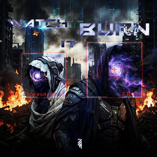 Watch It Burn by UnderGalaxies, Faxis - Hardstyle cover art