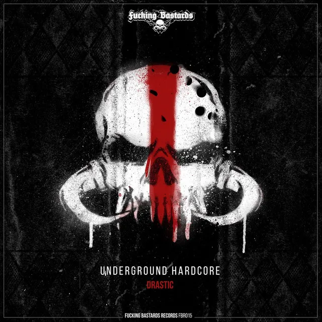 Cover art of Fucking Bastards Records 015: Underground Hardcore
