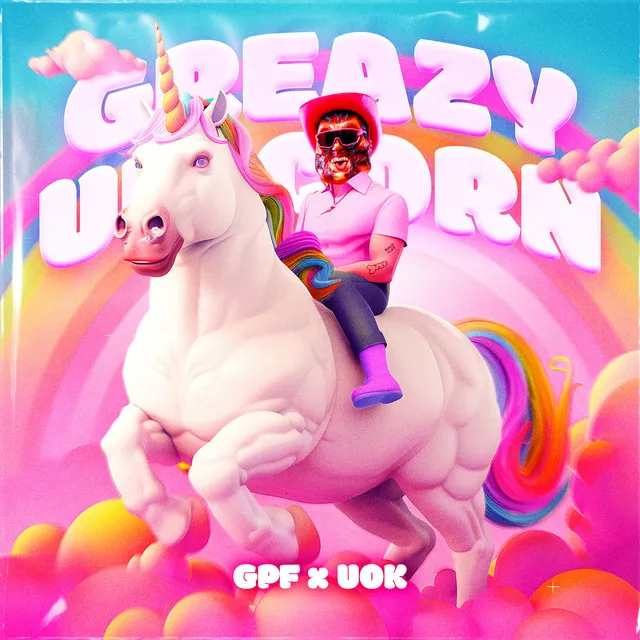 Greazy Unicorn by Unicorn On Ketamine, GPF - Uptempo cover art