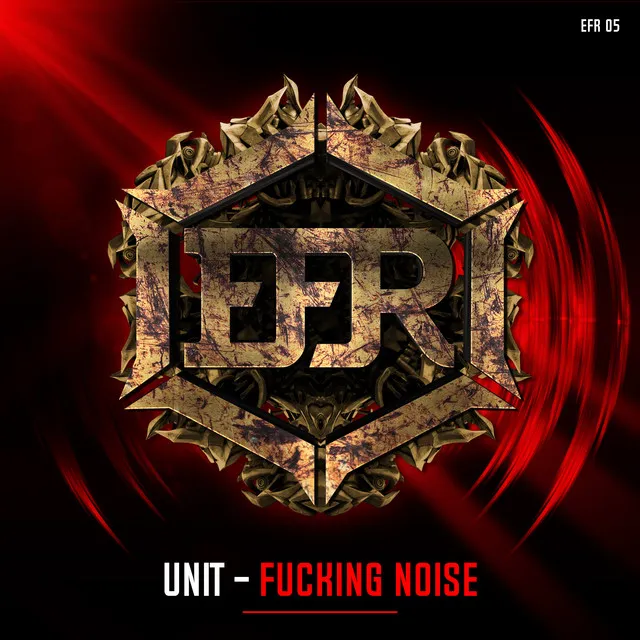 Fucking Noise by Unit - Frenchcore cover art