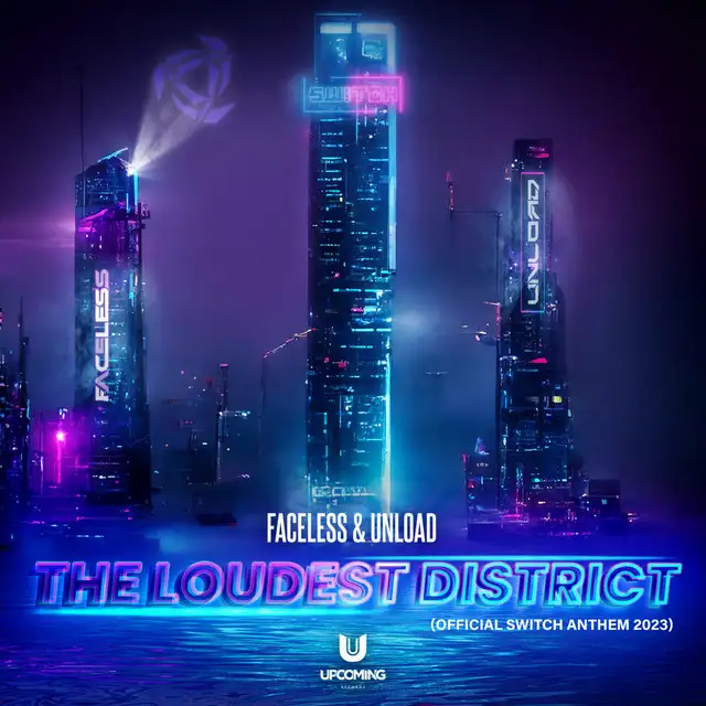 The Loudest District (Official Switch Anthem 2023) by Unload, Faceless - Hardstyle cover art