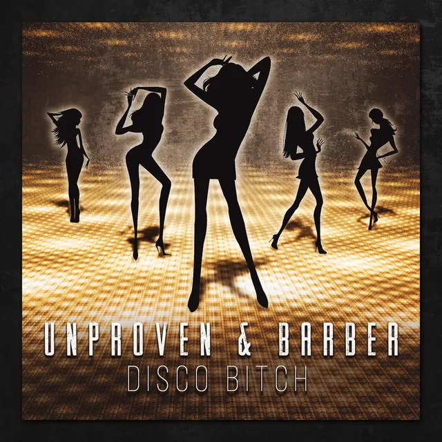 Disco Bitch by Unproven, Barber - Uptempo cover art