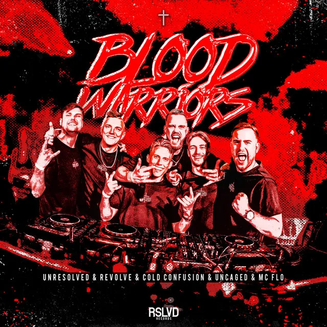 Blood Warriors by Unresolved, Uncaged, Cold Confusion, MC Flo, Revolve - Hardstyle cover art