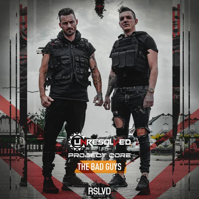 The Bad Guys by Unresolved, Project Core - Rawstyle cover art