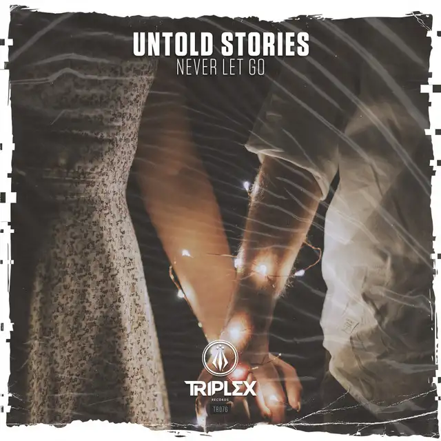 Never Let Go by Untold Stories - Hardstyle cover art