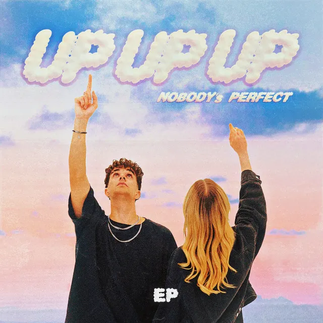 Cover art of Up, Up, Up (Nobody's Perfect) EP