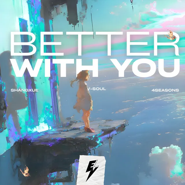 Better With You by V-SouL, 4 SeaSonS, ShangXue - Hardstyle cover art