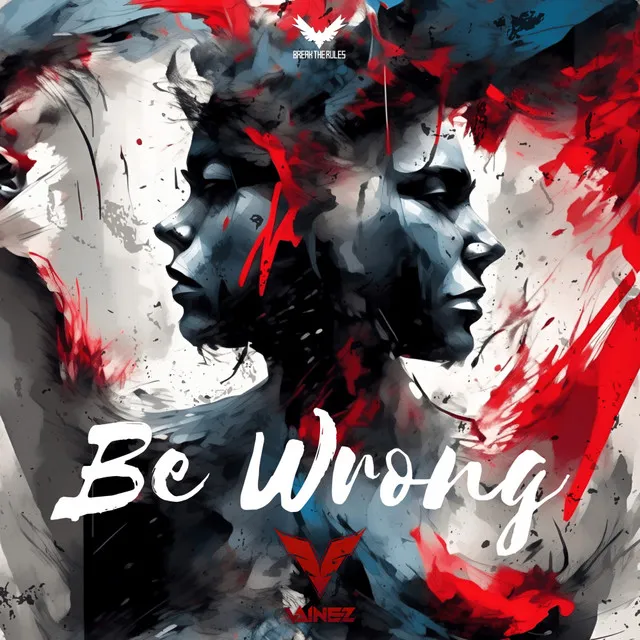 Be Wrong by Vainez - Hardstyle cover art