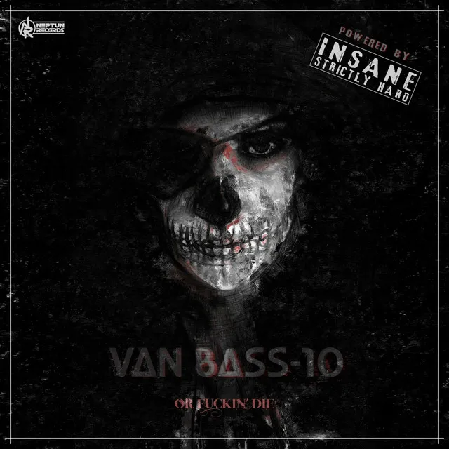 Or Fuckin' Die - Radio Edit by Van Bass-10 - Rawstyle cover art