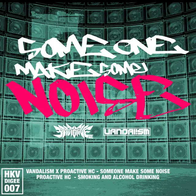SOMEONE MAKE SOME NOISE - Extended version by Vandal!sm, Proactive HC - Uptempo cover art