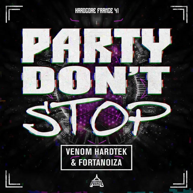 Party Don't Stop by Venom Hardtek, Fortanoiza - Frenchcore cover art