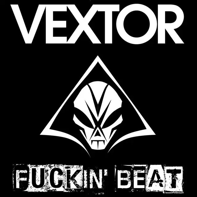 Fuckin' Beat by Vextor - Hardcore cover art
