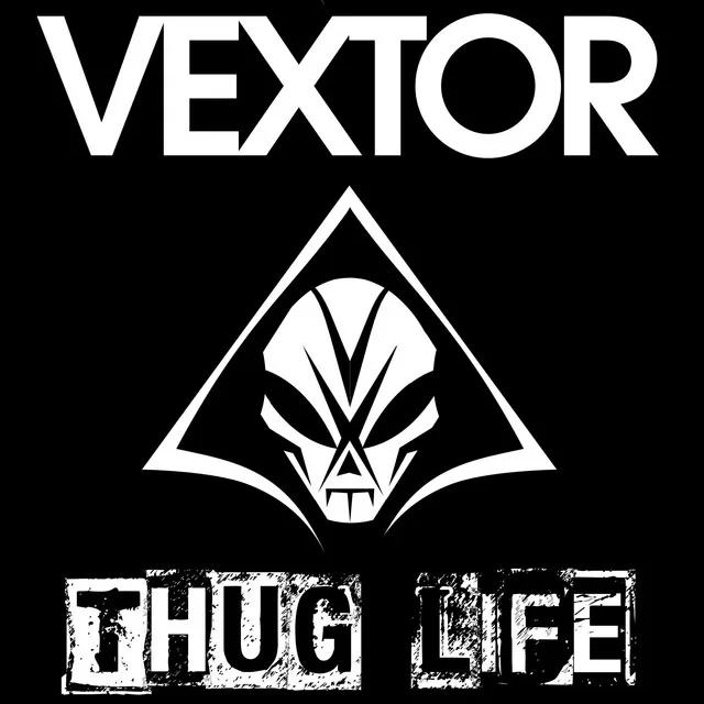 Thug Life by Vextor - Hardcore cover art