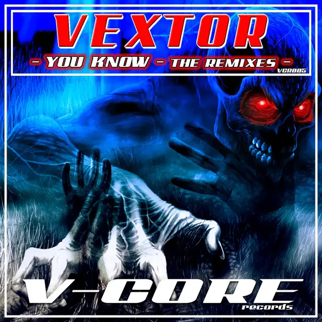 You Know - DJ Flame Remix by Vextor - Hardcore cover art