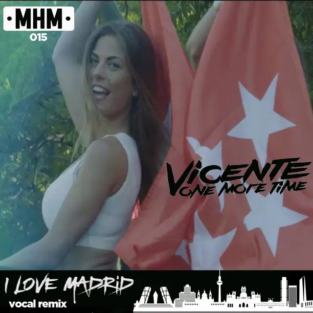I Love Madrid - Vocal Remix by Vicente One More Time - Hardstyle cover art
