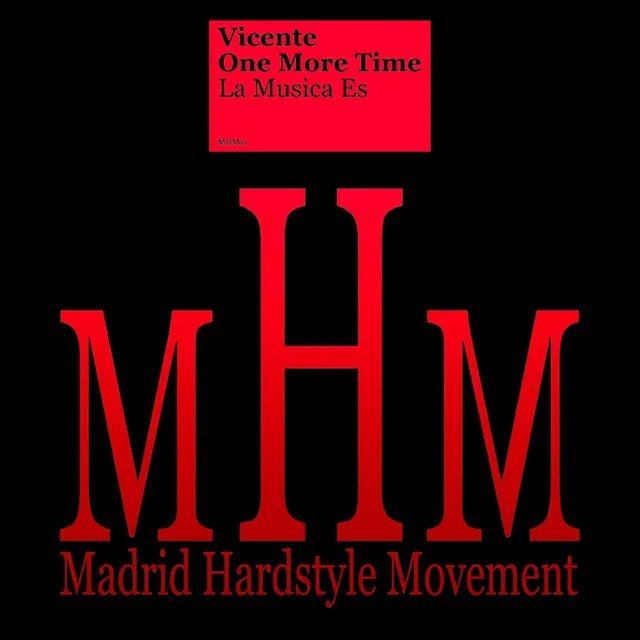 La Musica Es by Vicente One More Time - Hardstyle cover art