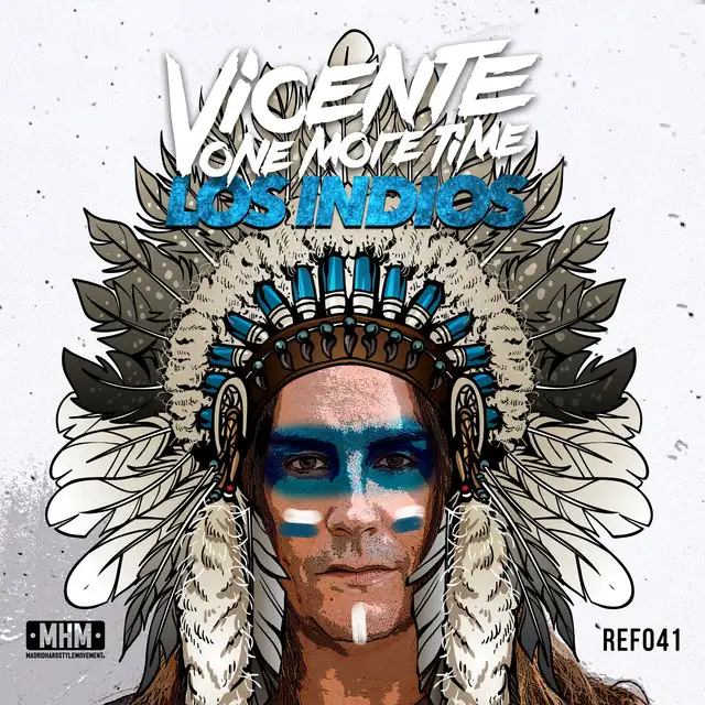 Los Indios by Vicente One More Time - Hardstyle cover art