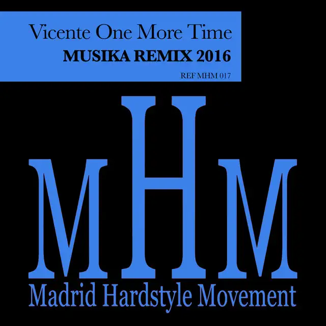 Musika - Remix 2016 by Vicente One More Time - Hardstyle cover art