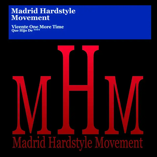 Que Hijo De by Vicente One More Time - Hardstyle cover art