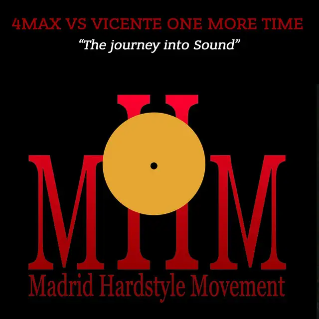 The Journey into Sound by Vicente One More Time, 4MAX - Hardstyle cover art