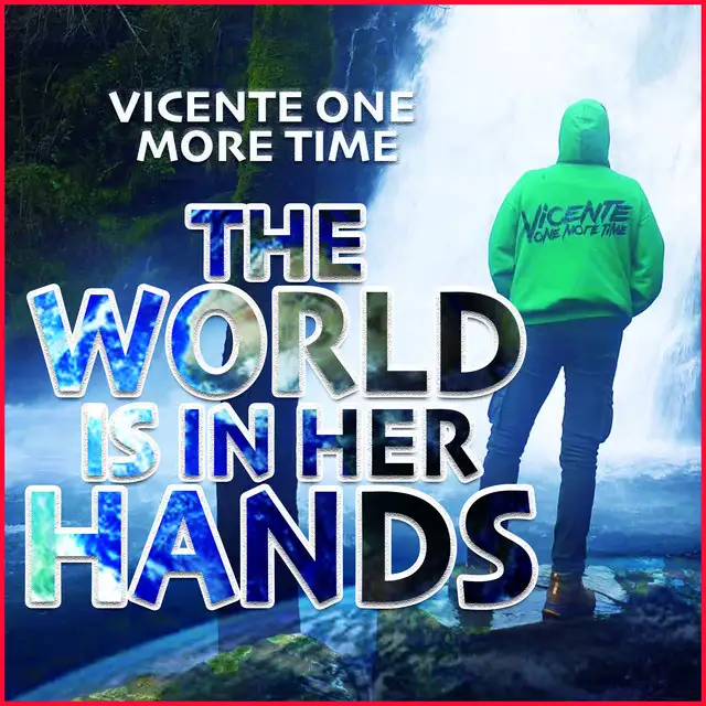 The World Is In Her Hands by Vicente One More Time - Hardstyle cover art