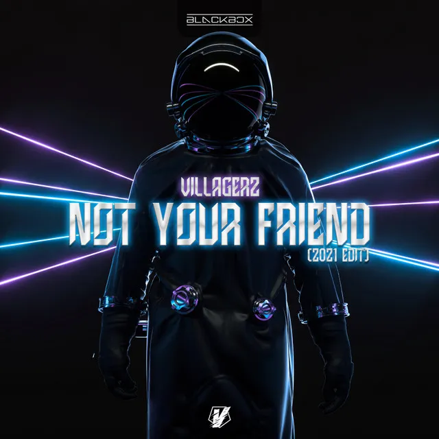 Not Your Friend 2021 by Villagerz - Hardstyle cover art