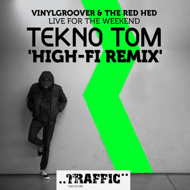 Live For The Weekend - Tekno Tom Hi Fi Remix by Vinylgroover, Tekno Tom, The Red Hed - Happy Hardcore cover art