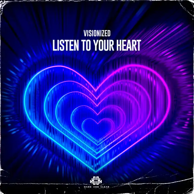 Listen to Your Heart by Visionized - Hardstyle cover art