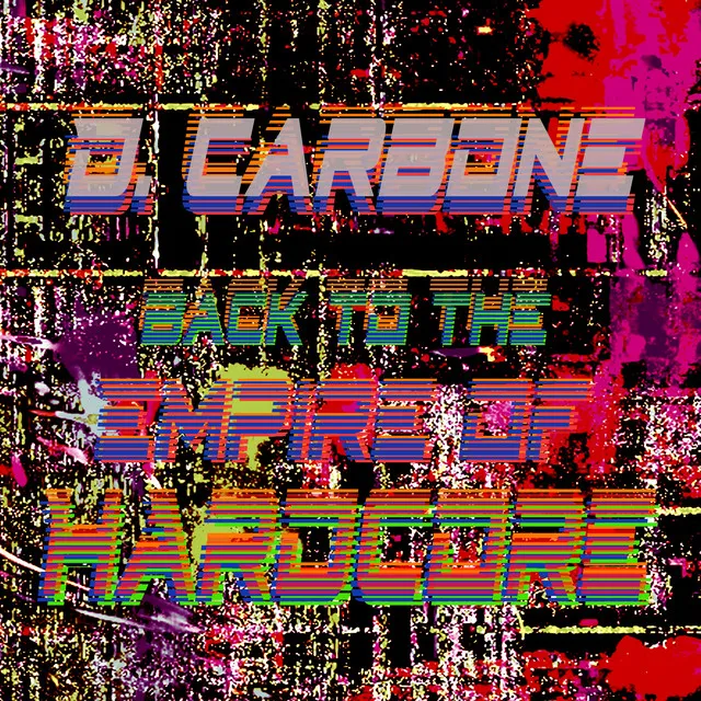Back To The Empire Of Hardcore - VTSS Remix by VTSS, D. Carbone - Hard Techno cover art