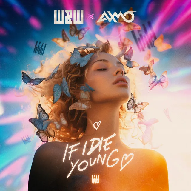 If I Die Young - Extended Mix by W&W, AXMO - Hardstyle cover art