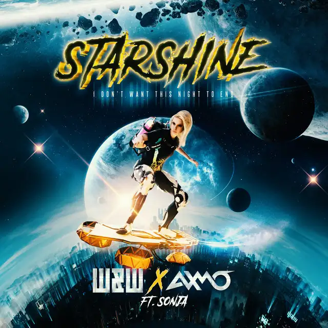 StarShine (I Don't Want This Night To End) by W&W, AXMO, SONJA - Hardstyle cover art