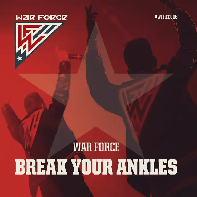 Break Your Ankles by War Force - Rawstyle cover art