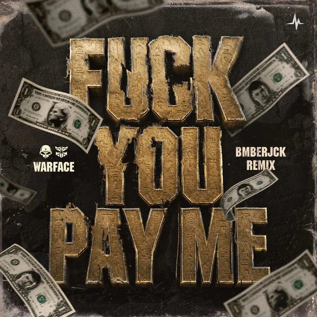 Fuck You, Pay Me! - BMBERJCK Remix by Warface, BMBERJCK - Hardstyle cover art
