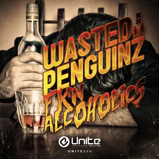 Fkn Alcoholics - Radio Edit by Wasted Penguinz - Hardstyle cover art