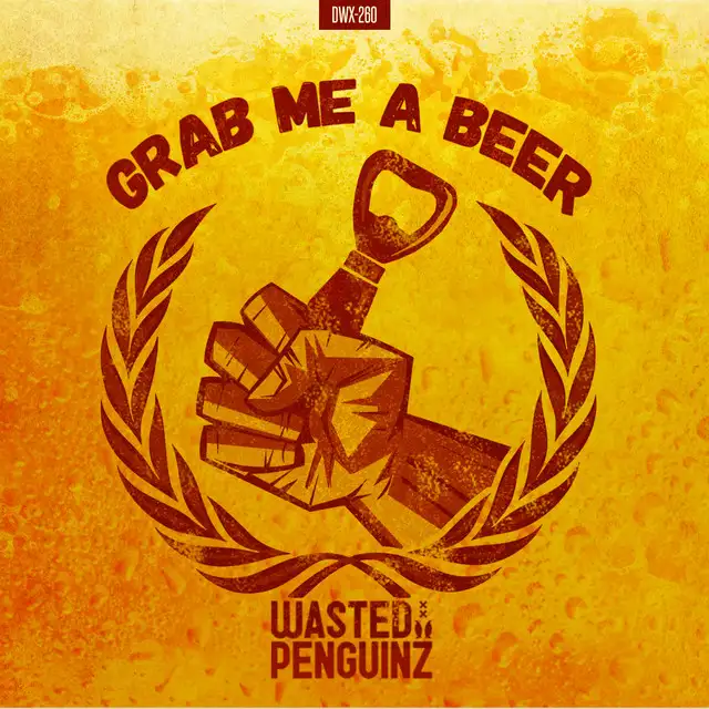 #GRABMEABEER - Extended Mix by Wasted Penguinz - Hardstyle cover art