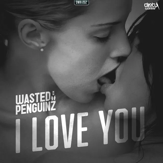 I Love You - Radio Edit by Wasted Penguinz - Hardstyle cover art