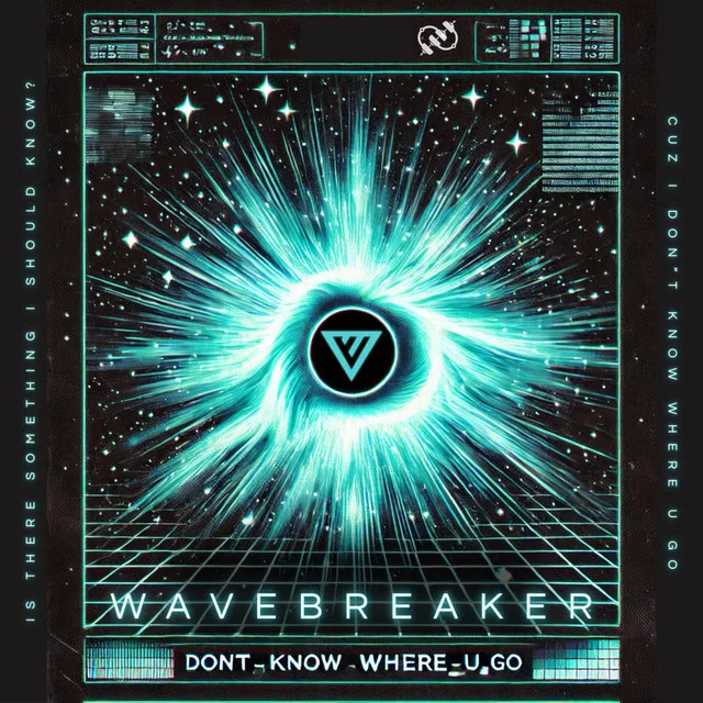 DONT_KNOW_WHERE_U_GO by Wavebreaker - Hardstyle cover art