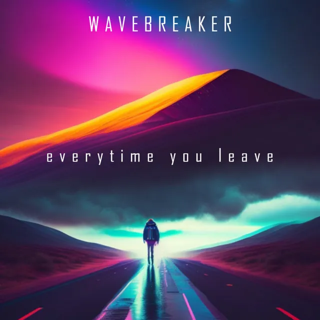 Everytime You Leave by Wavebreaker - Hardstyle cover art