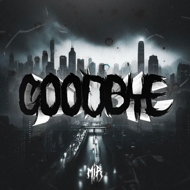 GOODBYE by WE ARE MIR - Hardstyle cover art
