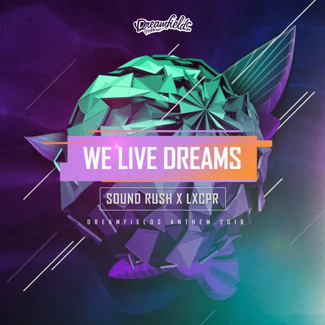 Cover art of We Live Dreams (Dreamfields Anthem 2018)