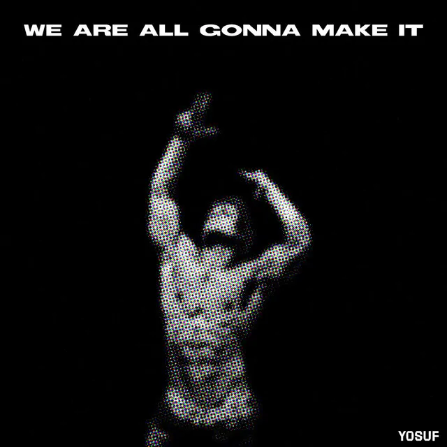 Cover art of We're All Gonna Make It