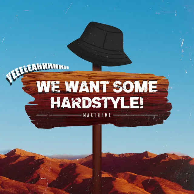 Cover art of We Want Some Hardstyle